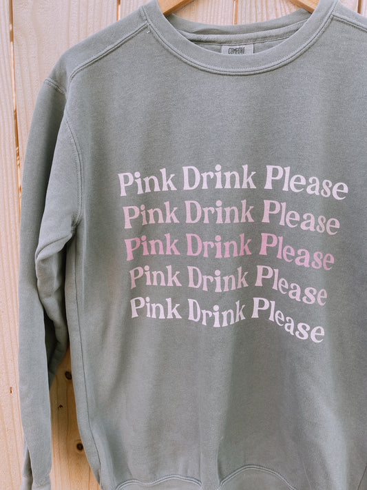 Pink Drink Please Crewneck